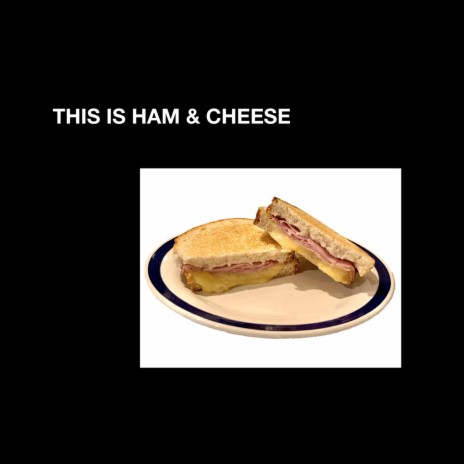 Ham & Cheese | Boomplay Music