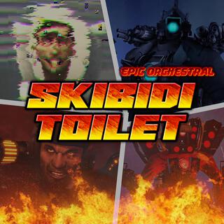 Skibidi Toilet (Epic Orchestral)