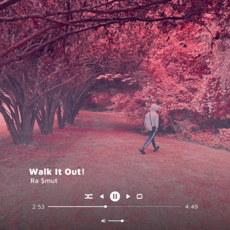 Walk It Out! | Boomplay Music