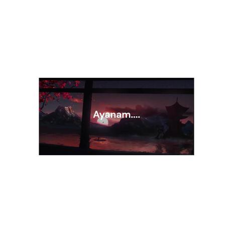 Ayanam | Boomplay Music