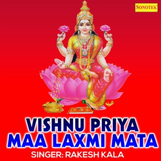 Vishnu Priya Maa Laxmi Mata