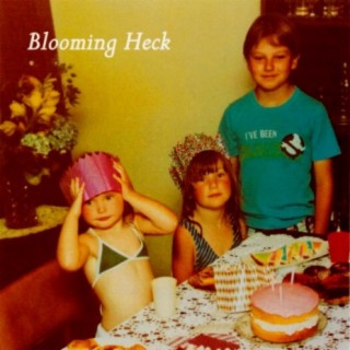 Blooming Heck