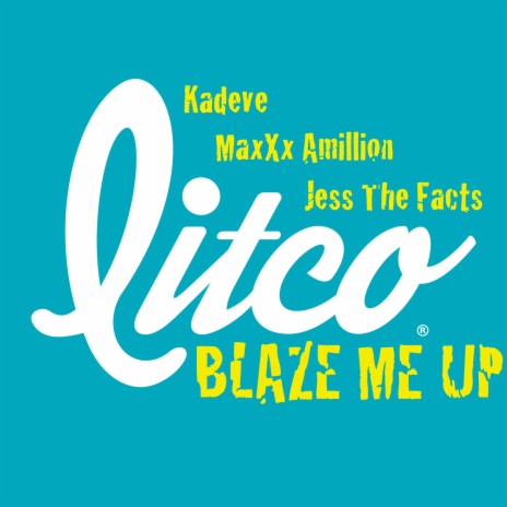 Blaze Me Up ft. Kadeve & MaxXx Amillion | Boomplay Music