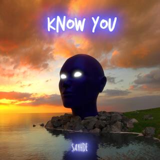 Know You