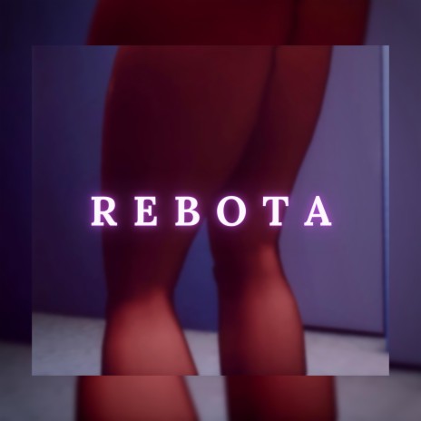 REBOTA | Boomplay Music