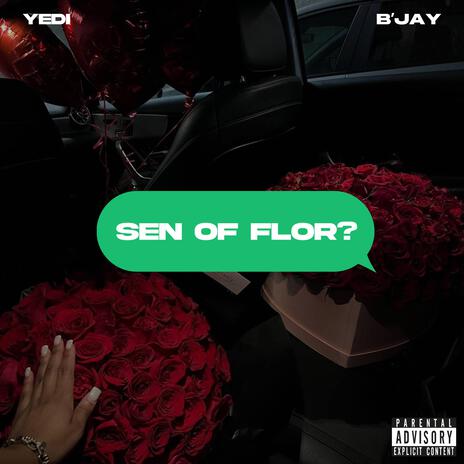 Sen of Flor ft. B'jay | Boomplay Music