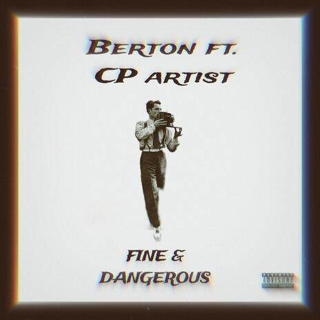 fine & dangerous ft. cp artist | Boomplay Music