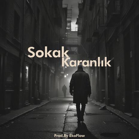 Sokak Karanlık | Boomplay Music