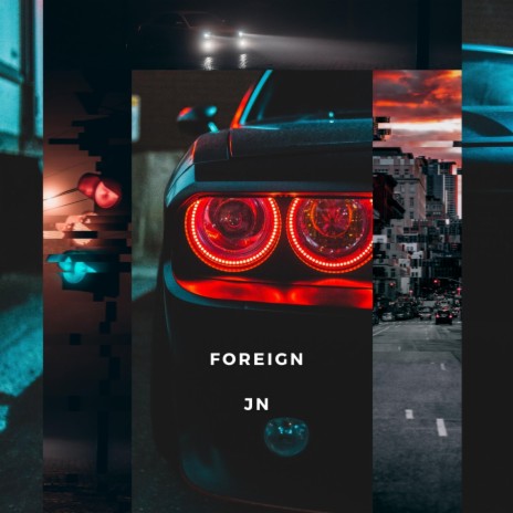 Foreign | Boomplay Music