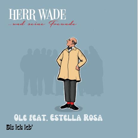 Bis ich leb' (Herr Wade Cover) ft. Estella Rosa | Boomplay Music