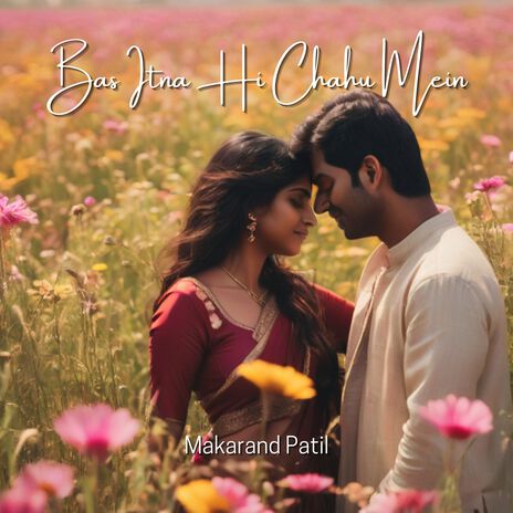 Bas Itna Hi Chahu Mein | Boomplay Music