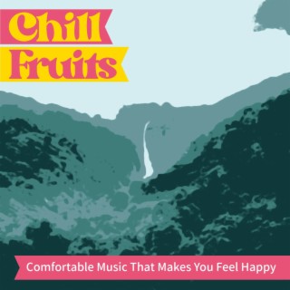 Comfortable Music That Makes You Feel Happy