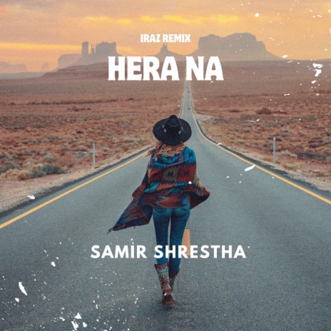 Samir Shrestha (Hera Na (IraZ Edit) | Boomplay Music