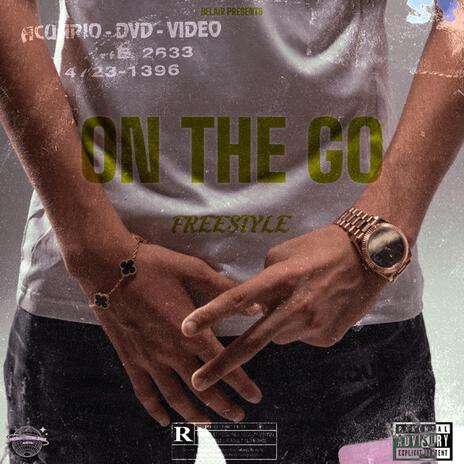 ON THE GO (FREESTYLE) ft. Alats | Boomplay Music