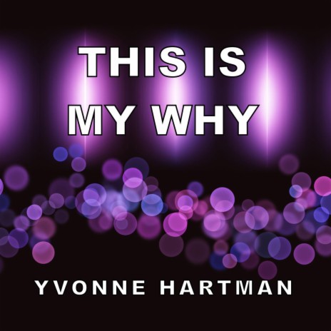 This Is My Why | Boomplay Music