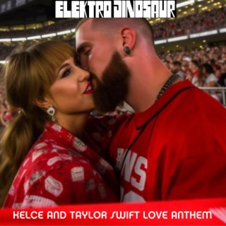 Kelce and Taylor Swift Love Anthem