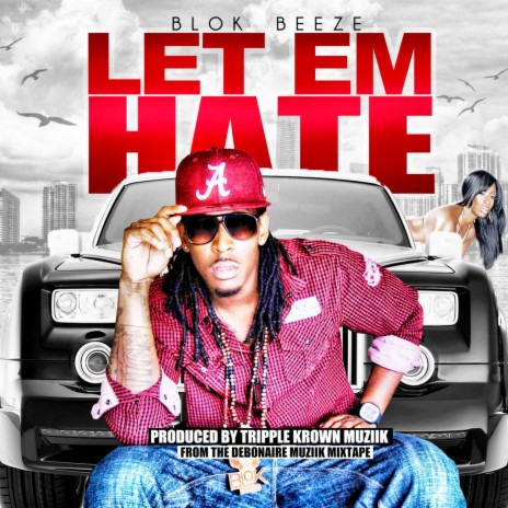 Let Em' Hate | Boomplay Music
