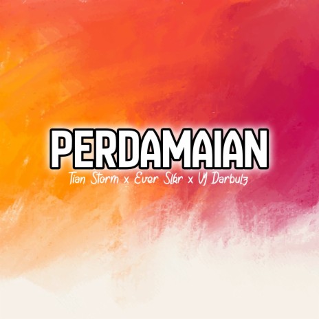 Perdamaian ft. Ever Slkr & Vj Darbulz | Boomplay Music