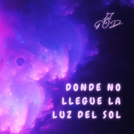 Donde No Llegue La Luz Del Sol | Boomplay Music