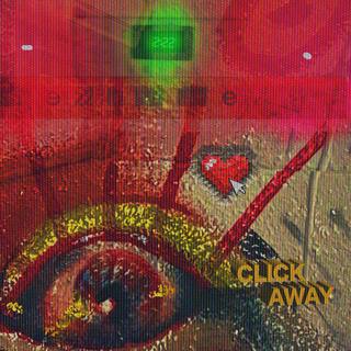 CLICK AWAY ft. Erica Dawn Leo lyrics | Boomplay Music