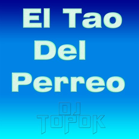 El Tao Del Perreo | Boomplay Music