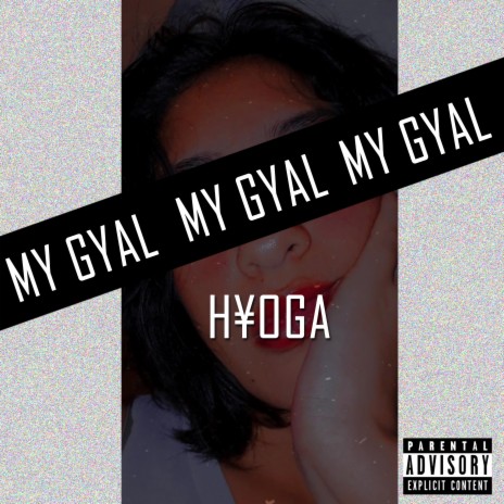 My Gyal | Boomplay Music