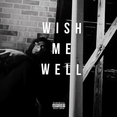 Wish Me Well | Boomplay Music