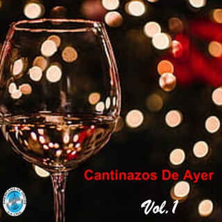 Cantinazos de Ayer, Vol. 1