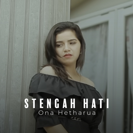 Stengah Hati | Boomplay Music