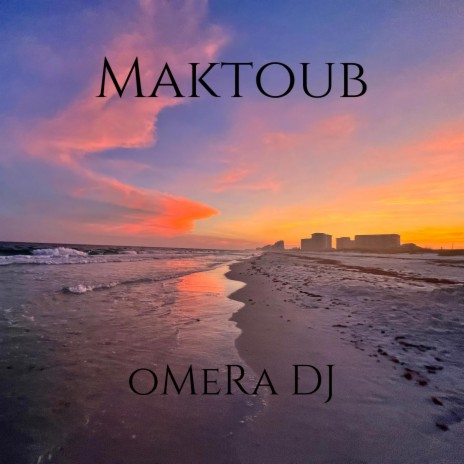 Maktoub | Boomplay Music