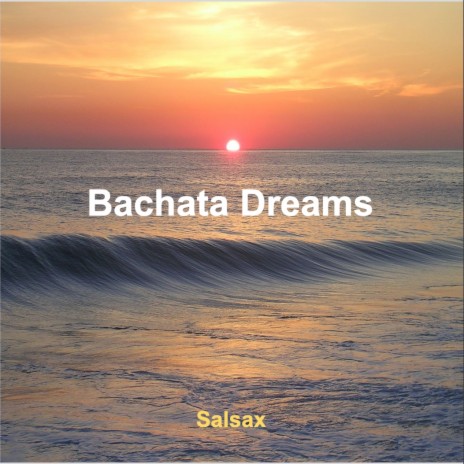 Bachata Dreams | Boomplay Music
