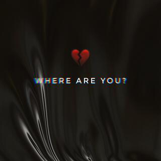 Where Are You? lyrics | Boomplay Music