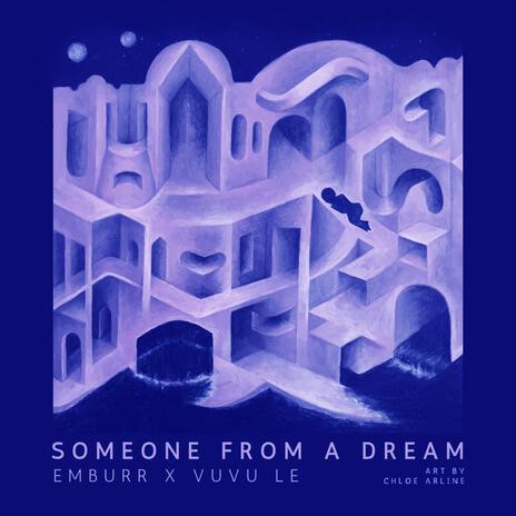 Someone From a Dream ft. Vuvu Le | Boomplay Music