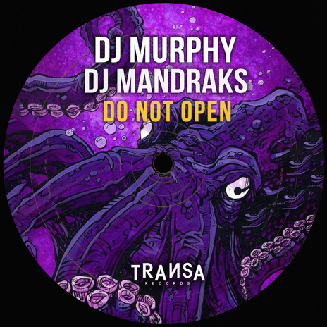 Do Not Open ft. DJ Mandraks | Boomplay Music