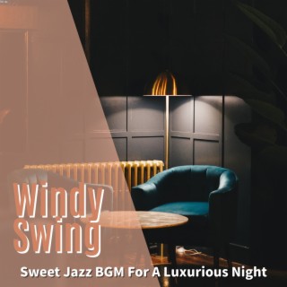 Sweet Jazz Bgm for a Luxurious Night