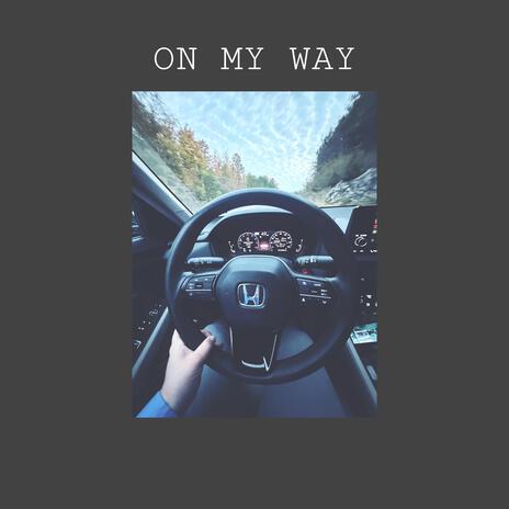 ON MY WAY (Radio Edit) | Boomplay Music