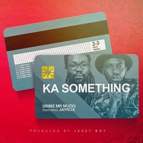 Ka Something (feat. Jay Rox) | Boomplay Music