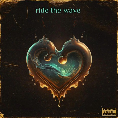 Ride the wave | Boomplay Music