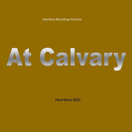 At Calvary | Boomplay Music