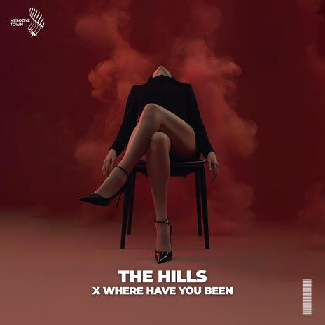 the hills x where have you been (slowed + reverb) ft. Slawd | Boomplay Music