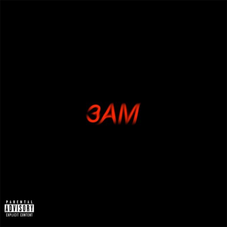 3AM | Boomplay Music