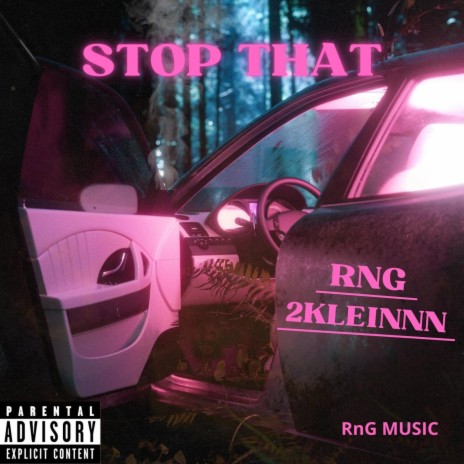 Stop That ft. 2Klein | Boomplay Music