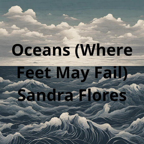 Oceans (Where Feet May Fail) | Boomplay Music