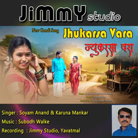 JUKARSA Gondi Tradional Song ft. Anand Soyam & Subodh Walke | Boomplay Music