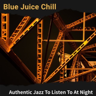 Authentic Jazz to Listen to at Night