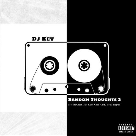 Random Thoughts 2 ft. NicoThaGreat, JayKaze, Cook Crvk & Tony Pilgrim | Boomplay Music