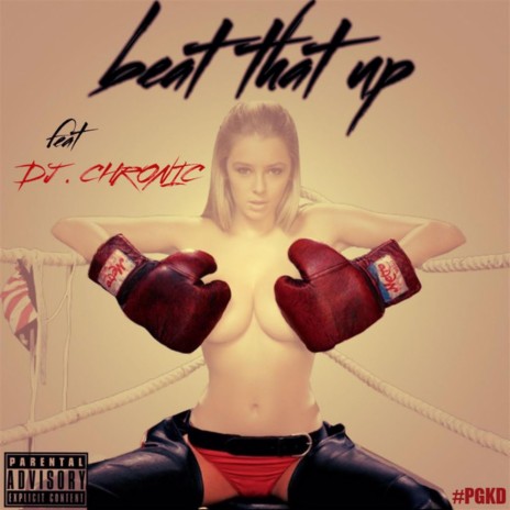 Beat That Up ft. DJ Chronic | Boomplay Music