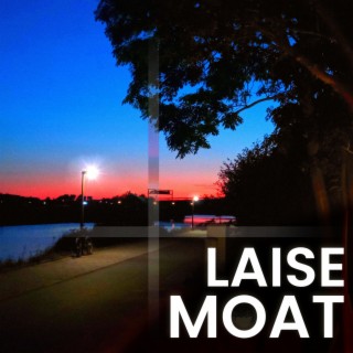 Laise Moat