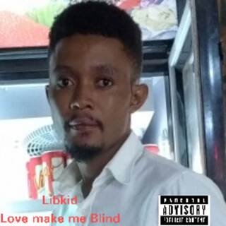 Love Make Me Blind