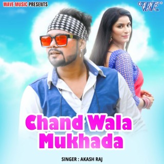 Chand Wala Mukhda